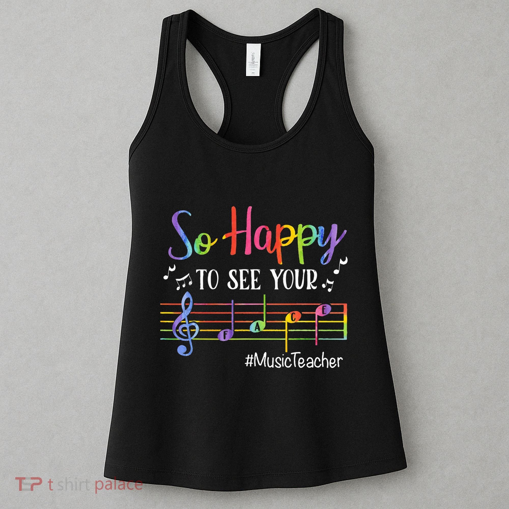 Music Teacher So Happy To See Your Face Back To School Funny Women's Tank Top