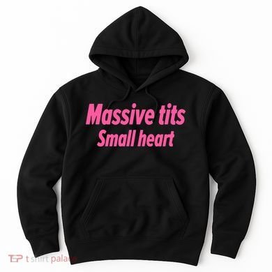 Massive Tits Small Heart Hoodie
