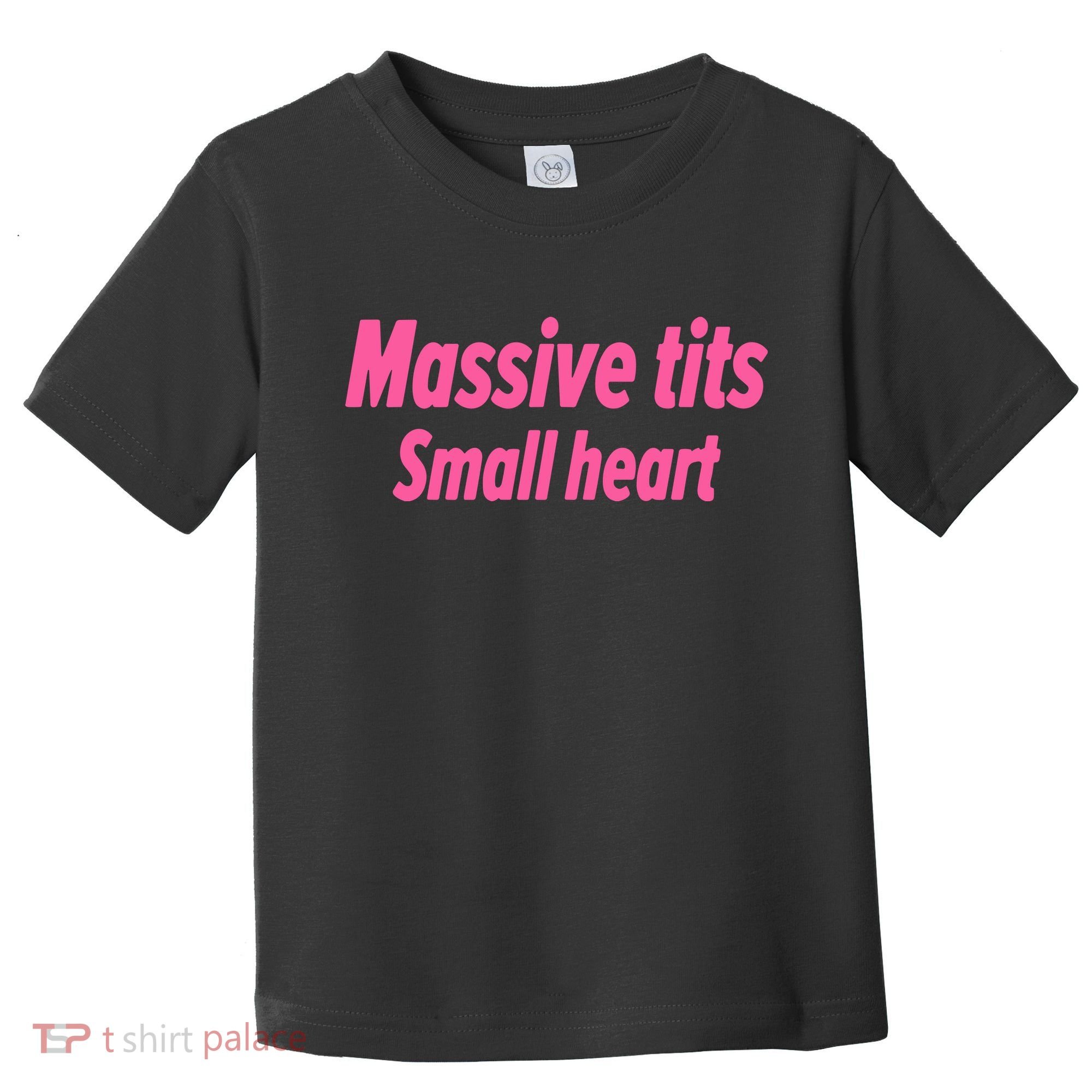 Massive Tits Small Heart Toddler T-Shirt