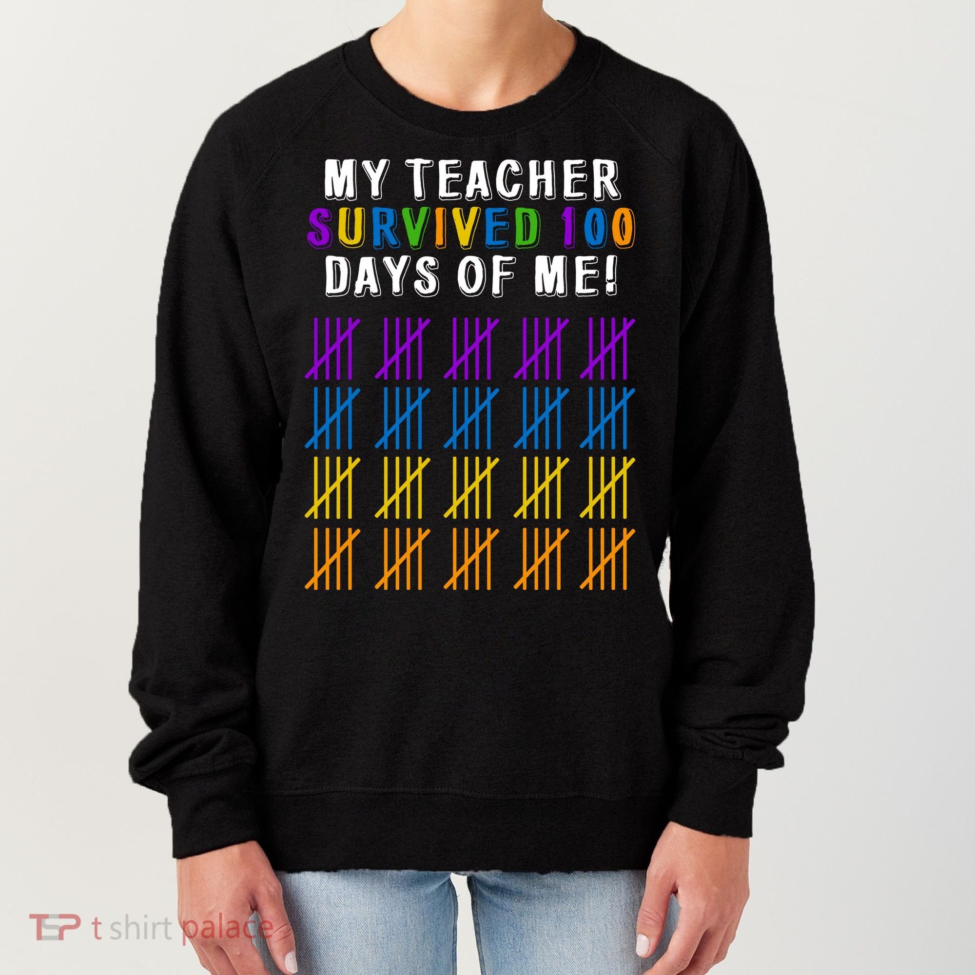 My Teacher Survived 100 Days Of Me Funny Women's Sweatshirt