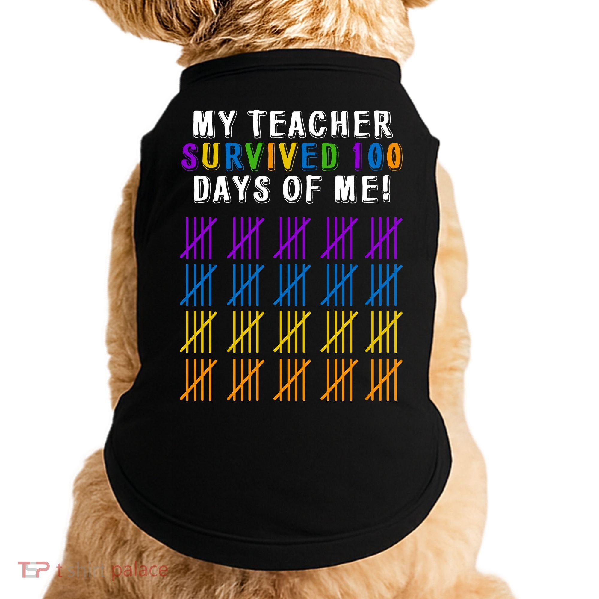 My Teacher Survived 100 Days Of Me Funny Doggie Tank