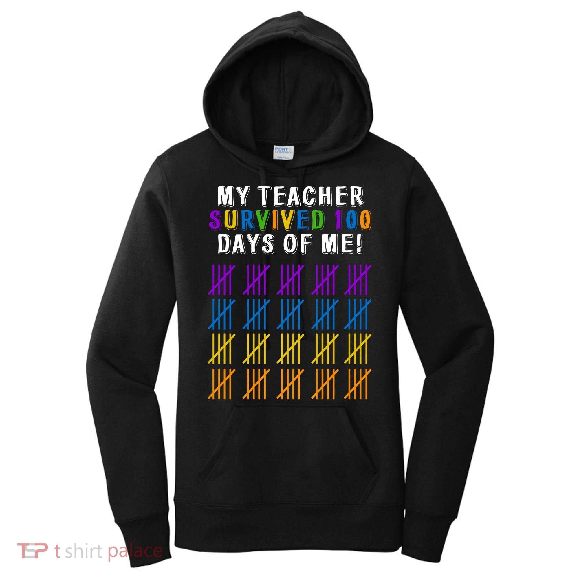 My Teacher Survived 100 Days Of Me Funny Women's Hoodie