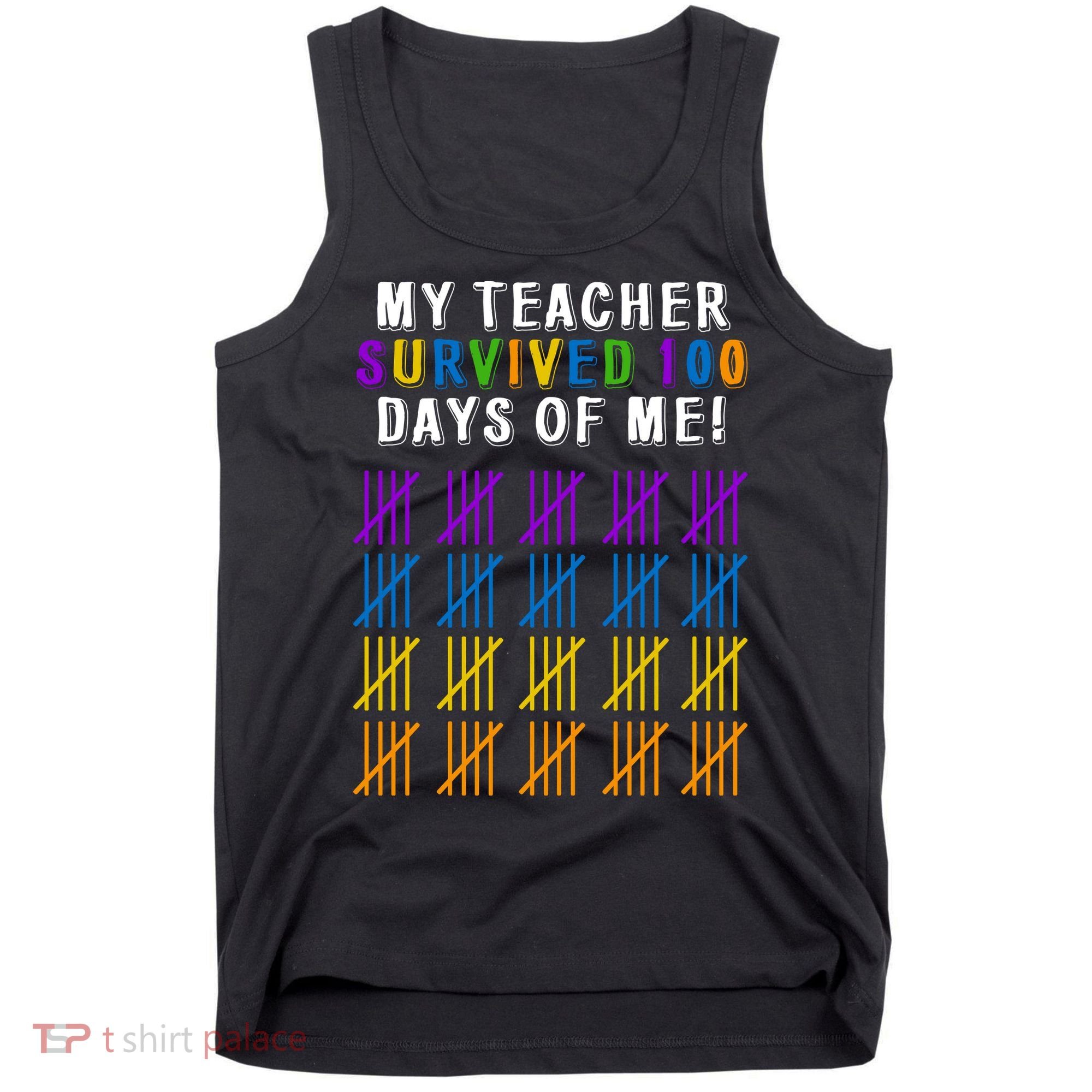 My Teacher Survived 100 Days Of Me Funny Tank Top