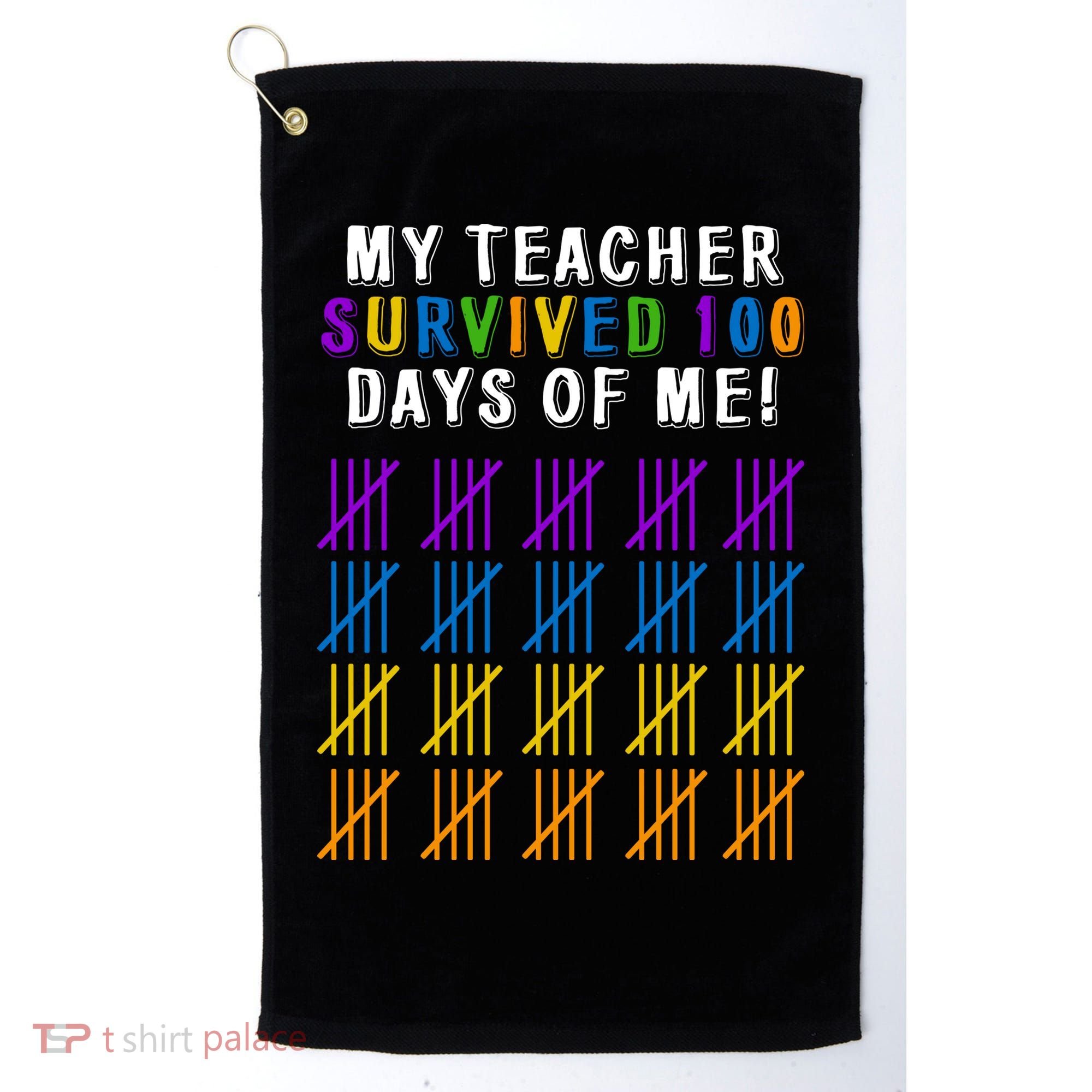 My Teacher Survived 100 Days Of Me Funny Golf Towel