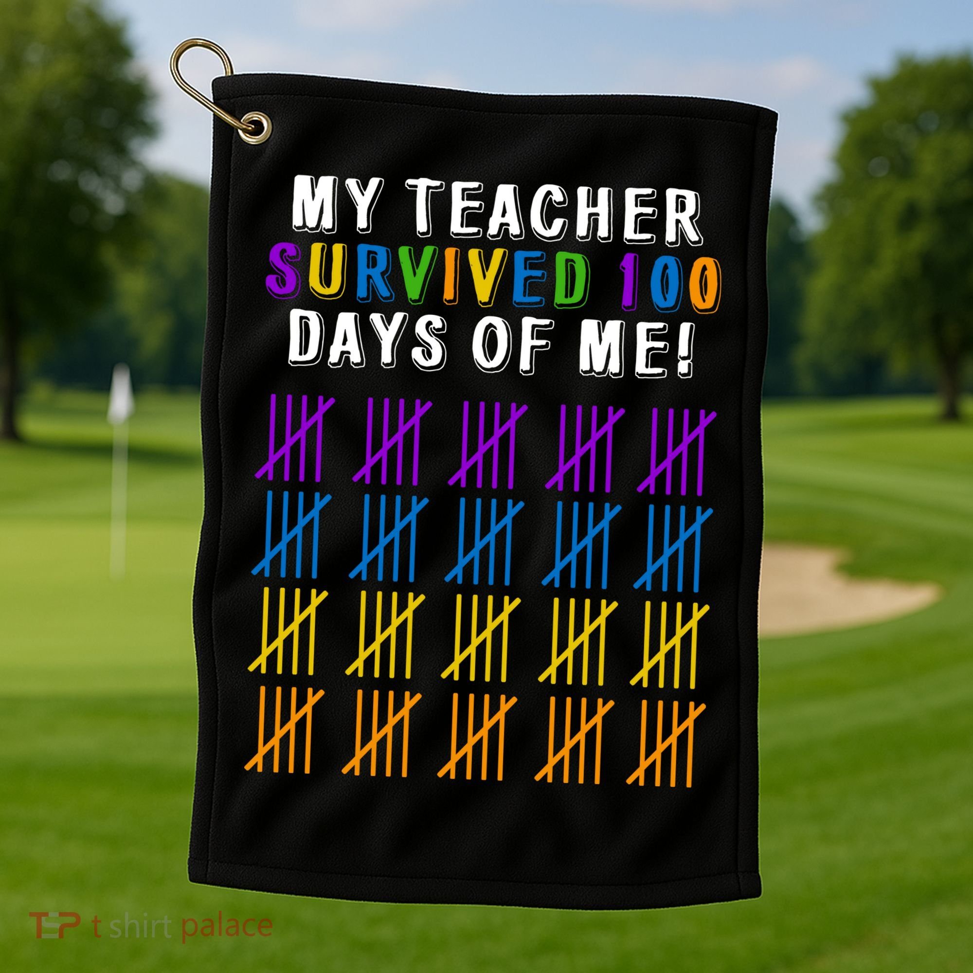 My Teacher Survived 100 Days Of Me Funny Golf Towel