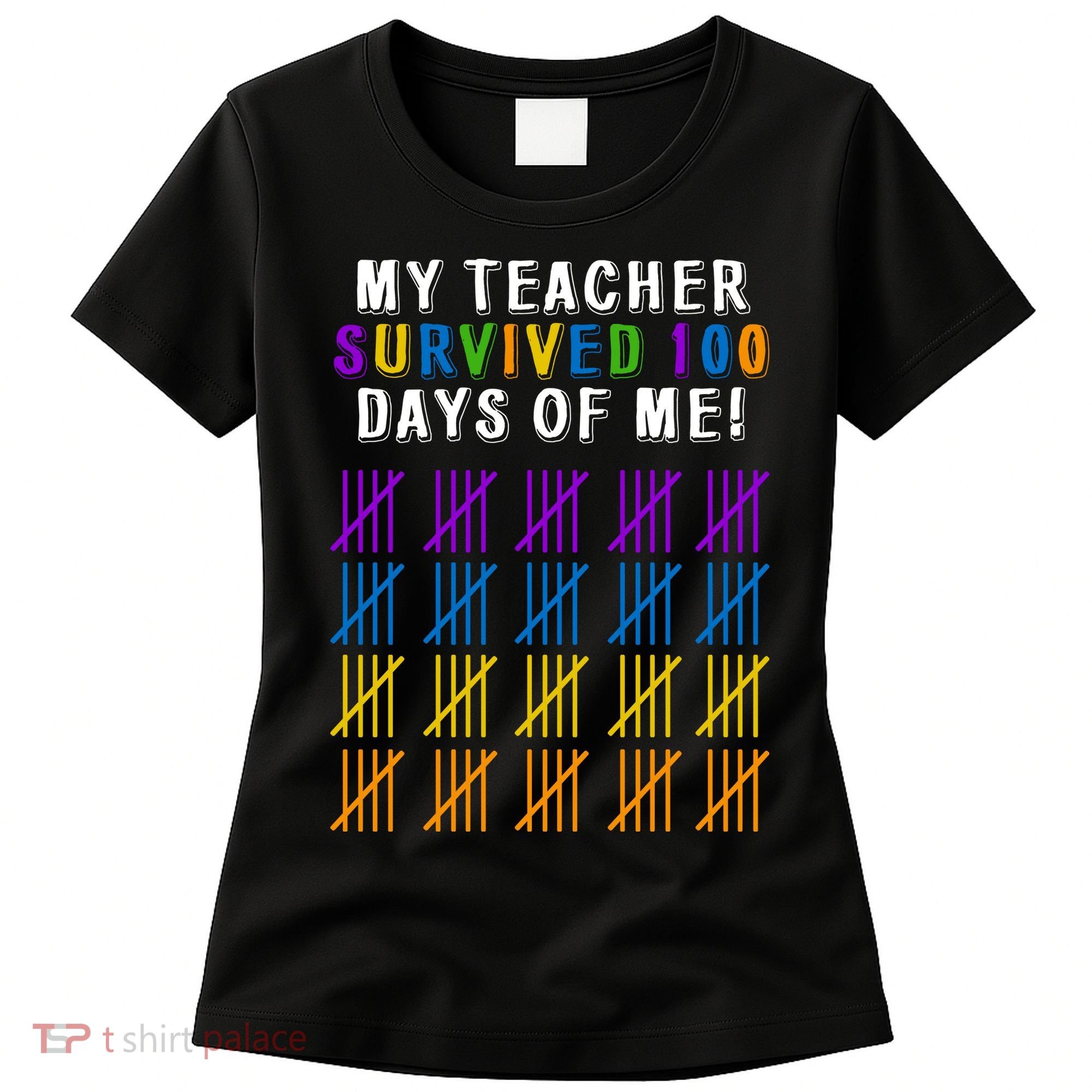 My Teacher Survived 100 Days Of Me Funny Women's T-Shirt