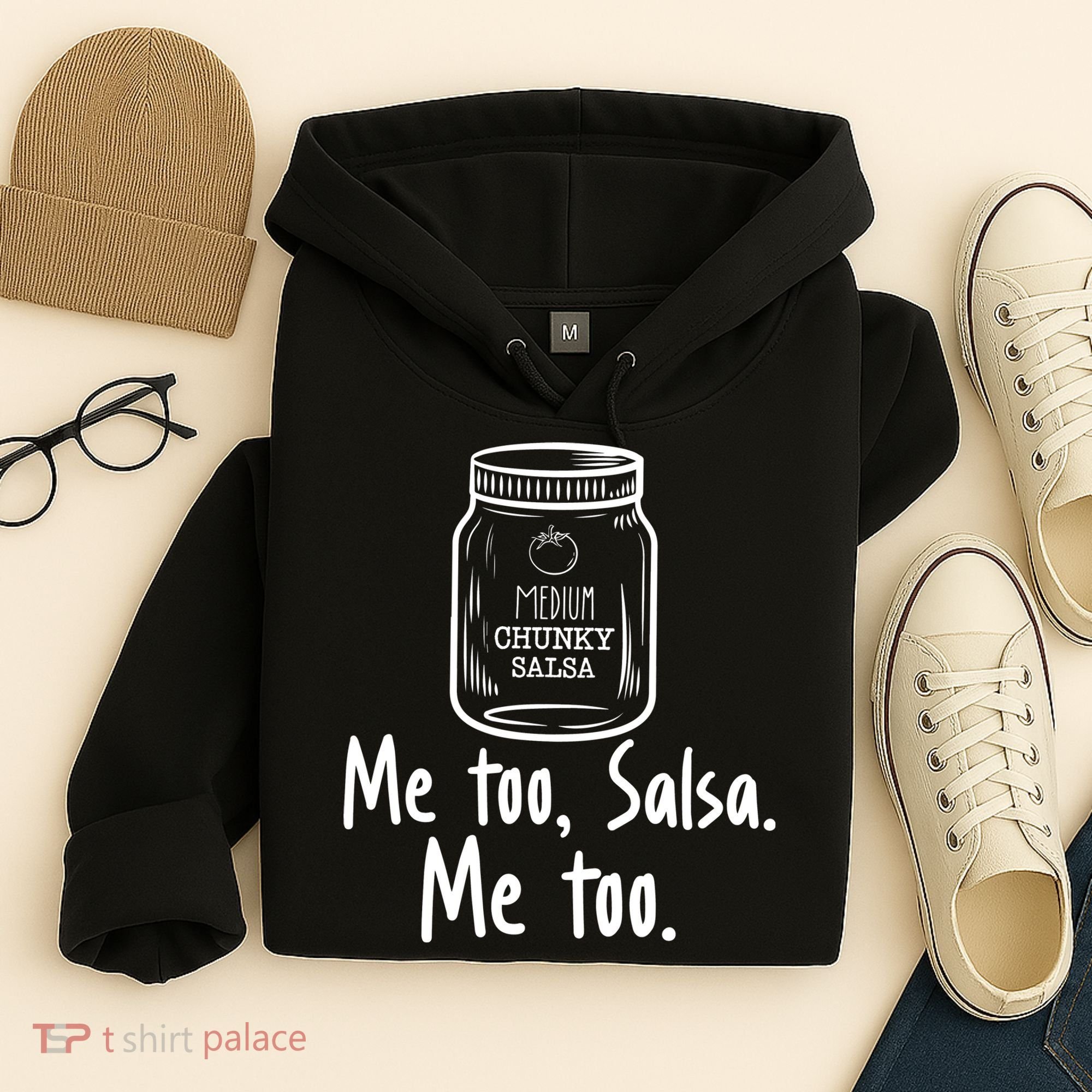 Me Too, Salsa Me Too Hoodie