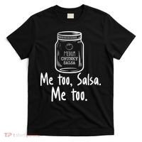 Me Too, Salsa Me Too T-Shirt thumb 0
