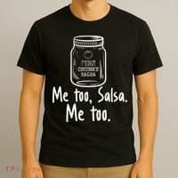 Me Too, Salsa Me Too T-Shirt thumb 3