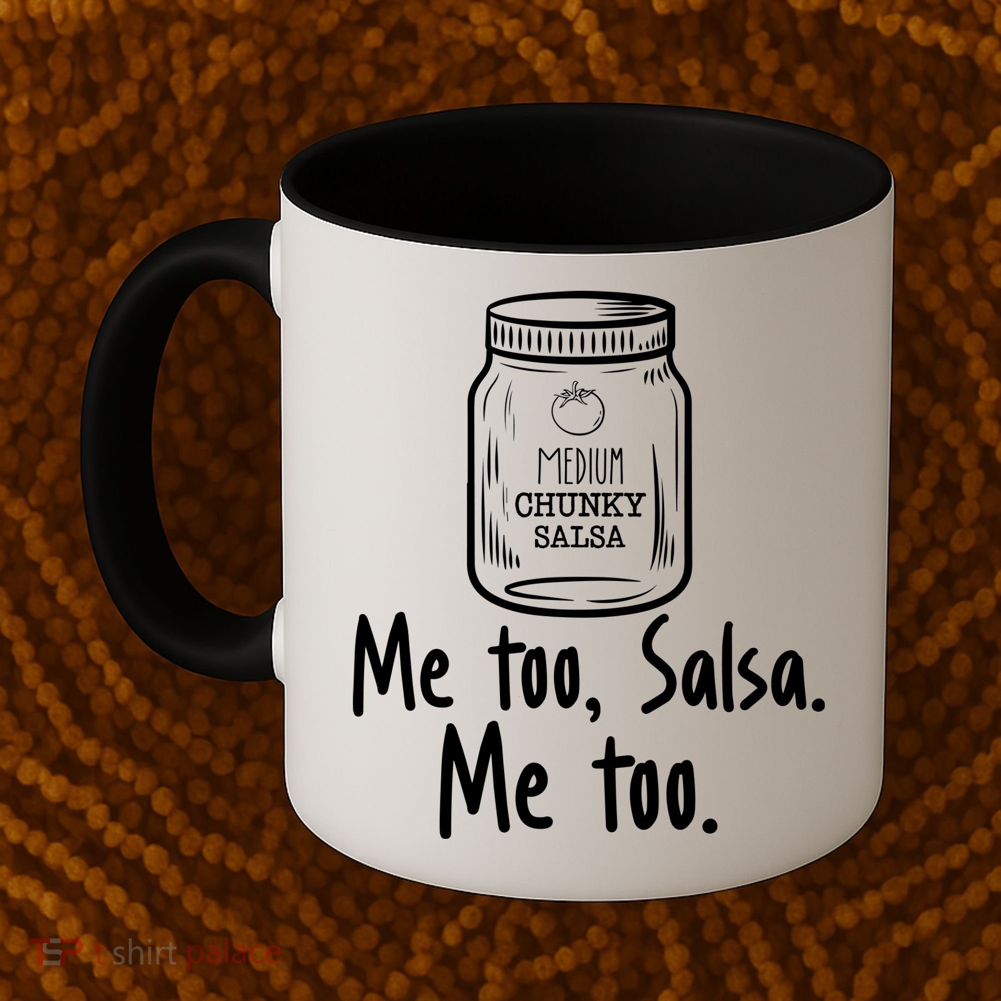 Me Too, Salsa Me Too Coffee Mug