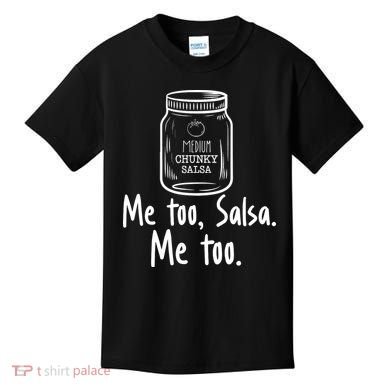 Me Too, Salsa Me Too Kids T-Shirt