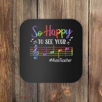 Music Teacher So Happy To See Your Face Back To School Funny Coaster thumb 0