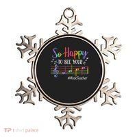 Music Teacher So Happy To See Your Face Back To School Funny Ornament thumb 0