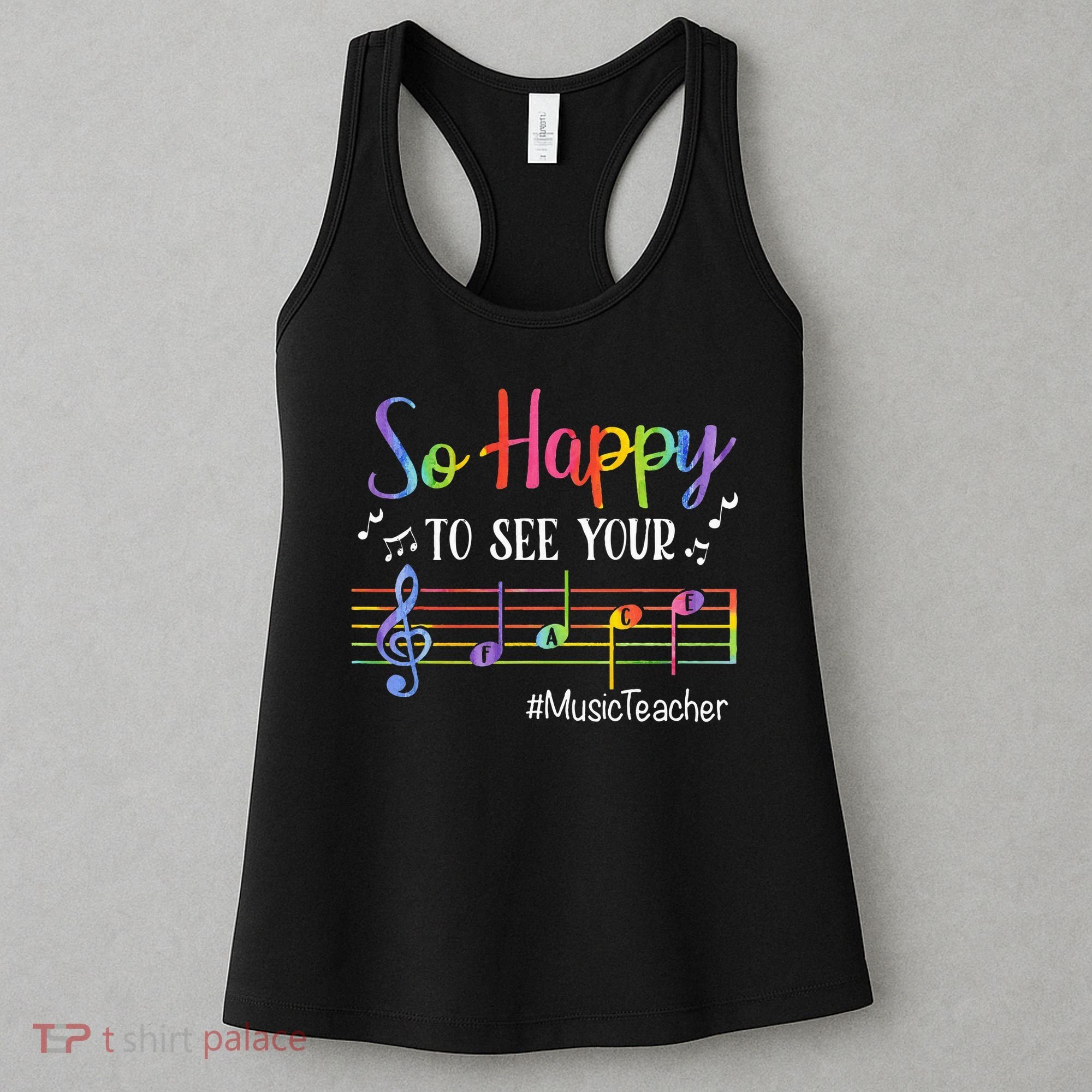 Music Teacher So Happy To See Your Face Back To School Funny Women's Tank Top