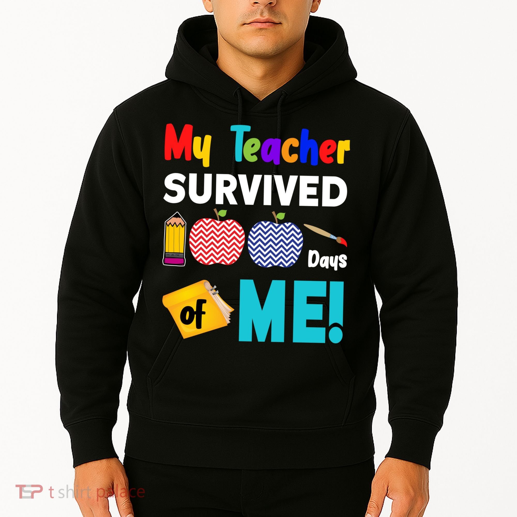 My Teacher Survived 100 Days Of Me Hoodie