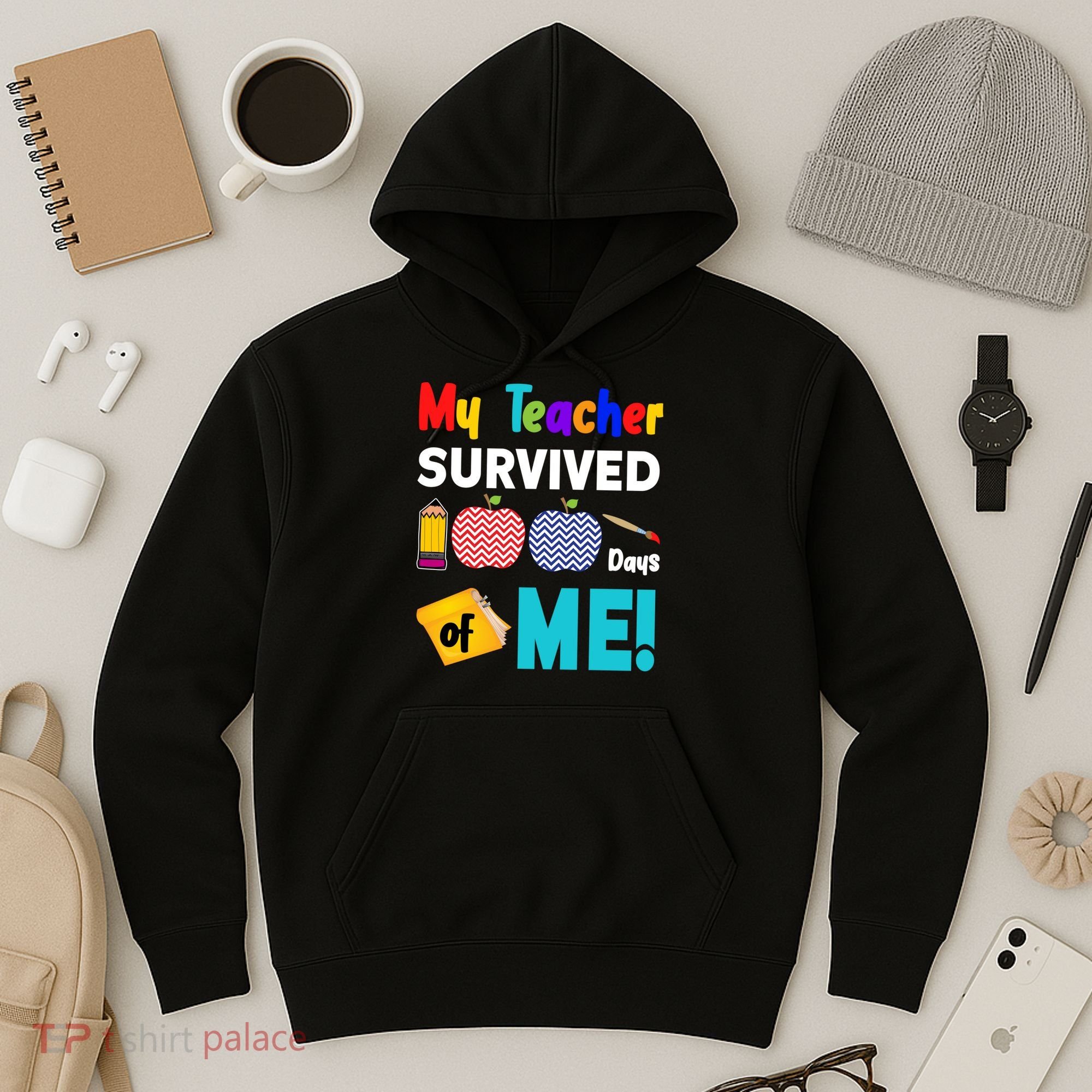 My Teacher Survived 100 Days Of Me Hoodie