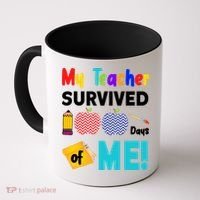 My Teacher Survived 100 Days Of Me Coffee Mug thumb 0