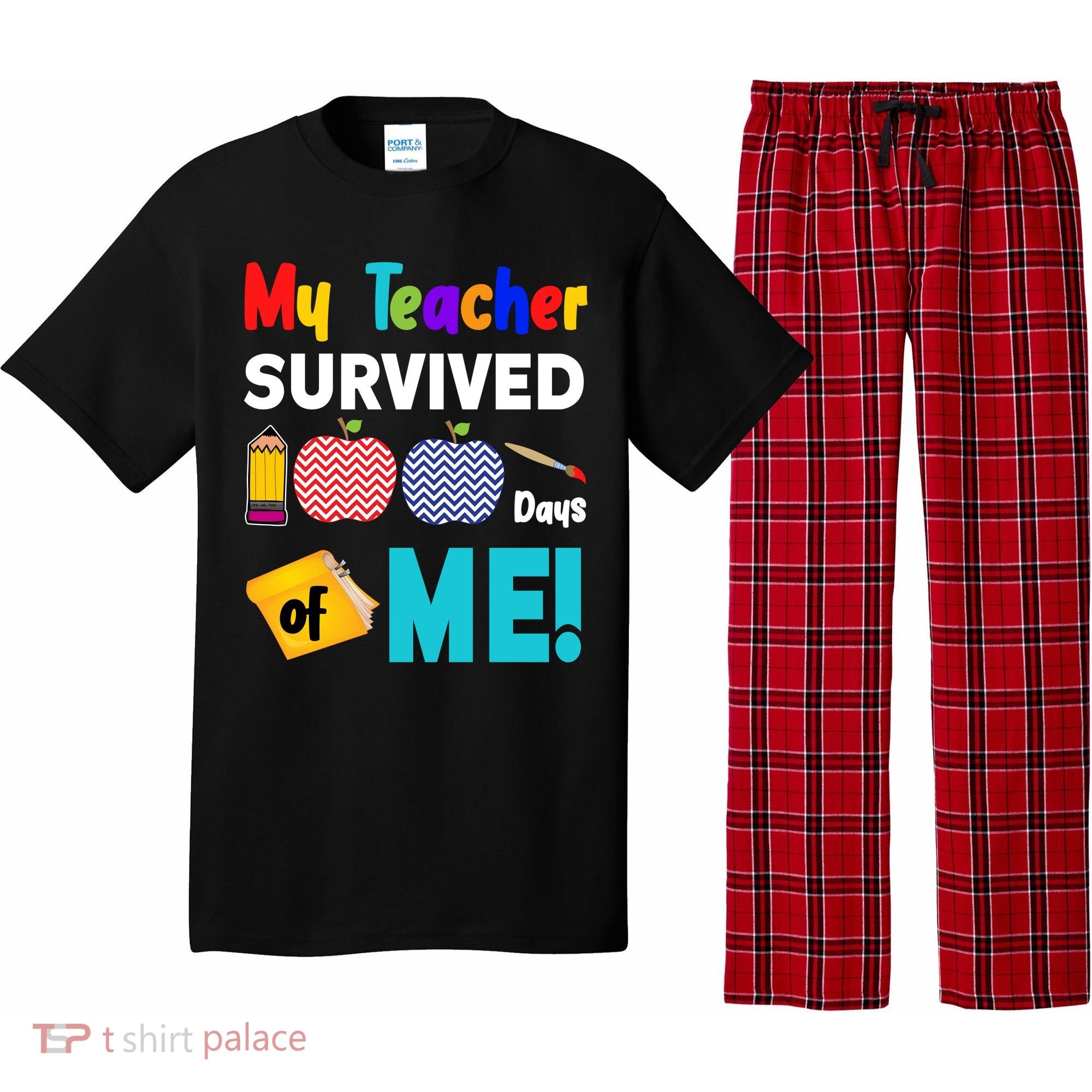 My Teacher Survived 100 Days Of Me Pajama Set