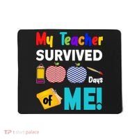 My Teacher Survived 100 Days Of Me Mousepad thumb 0