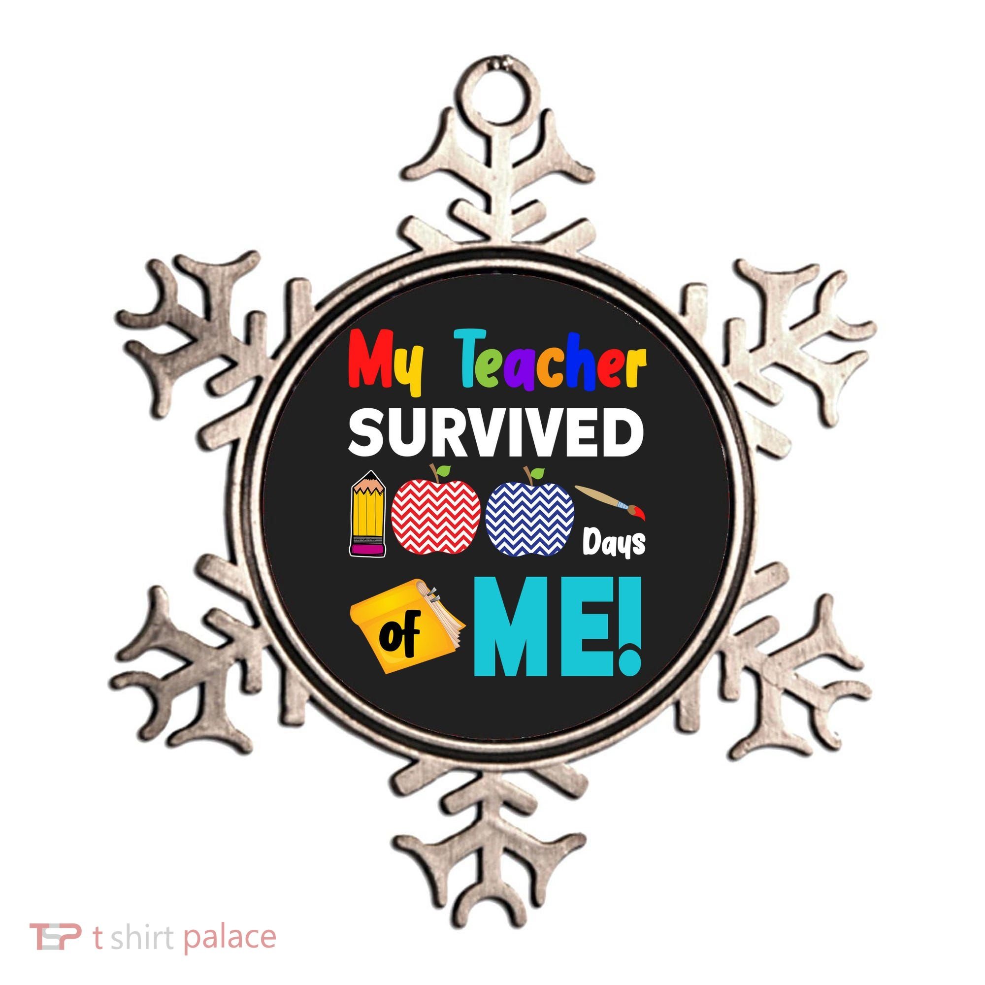 My Teacher Survived 100 Days Of Me Ornament