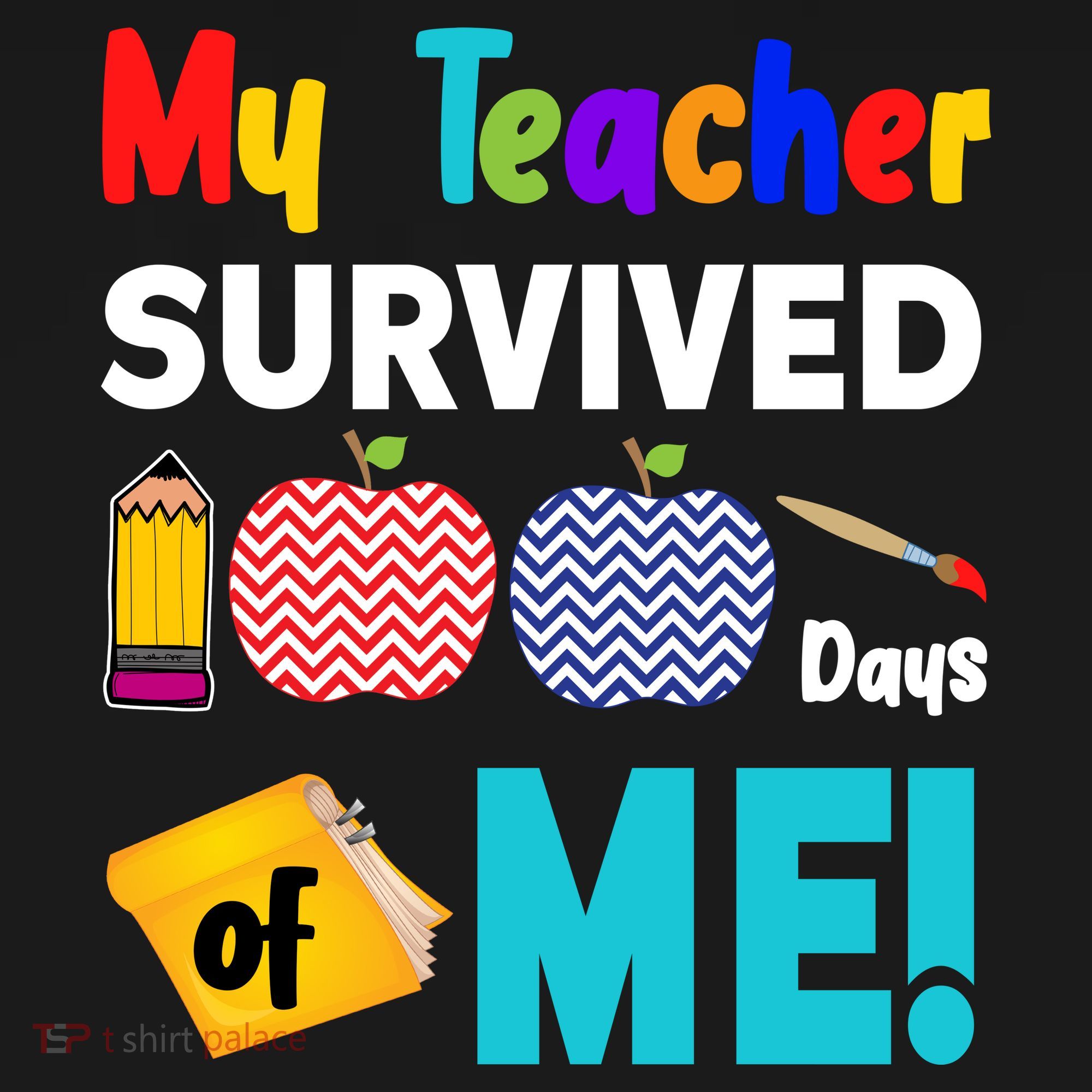 My Teacher Survived 100 Days Of Me Women's Tank Top