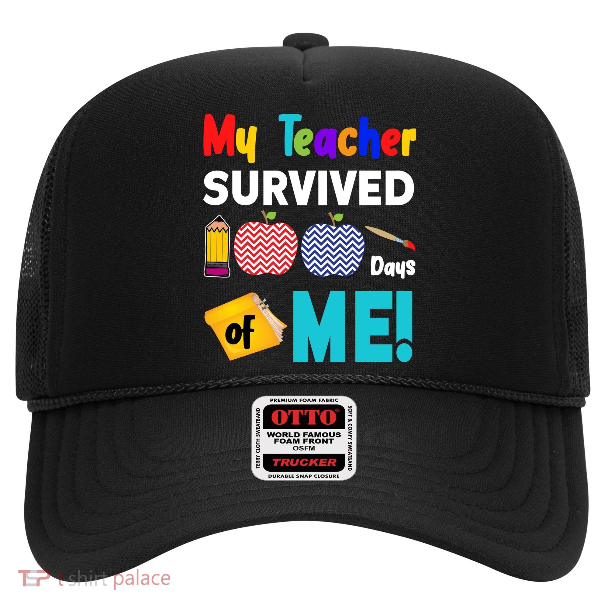 My Teacher Survived 100 Days Of Me Hat