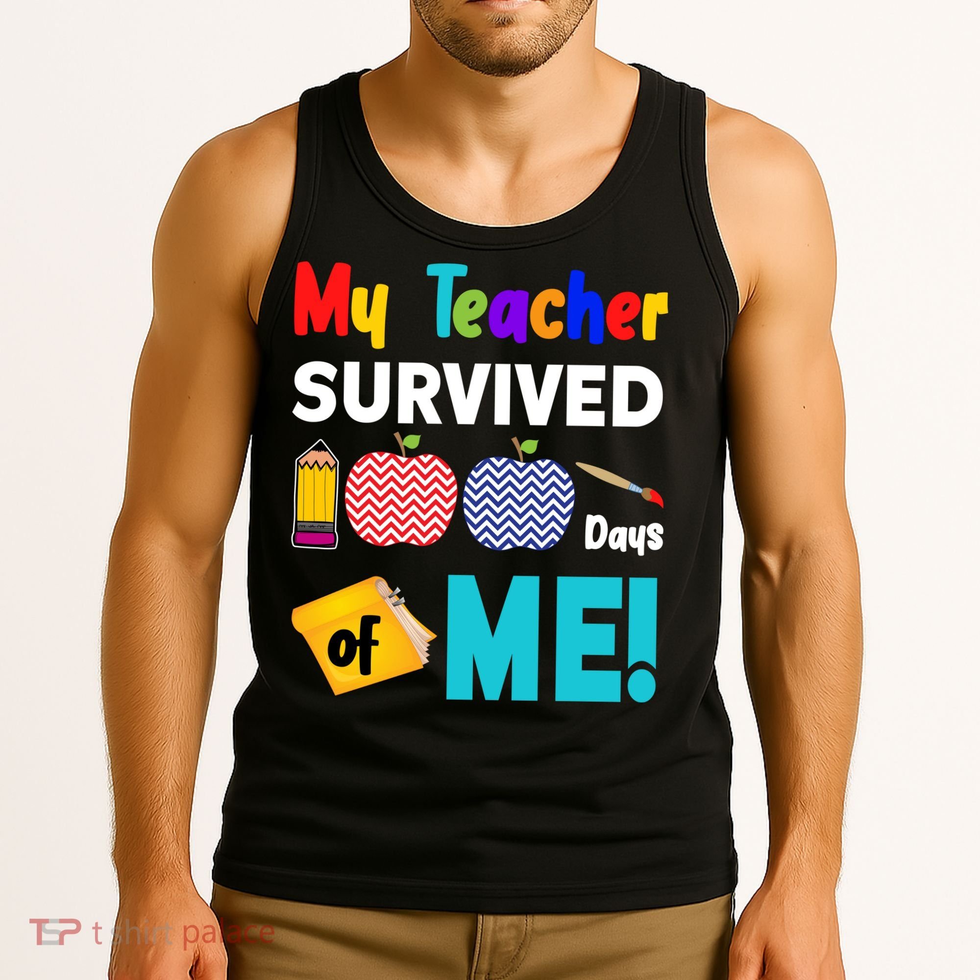 My Teacher Survived 100 Days Of Me Tank Top