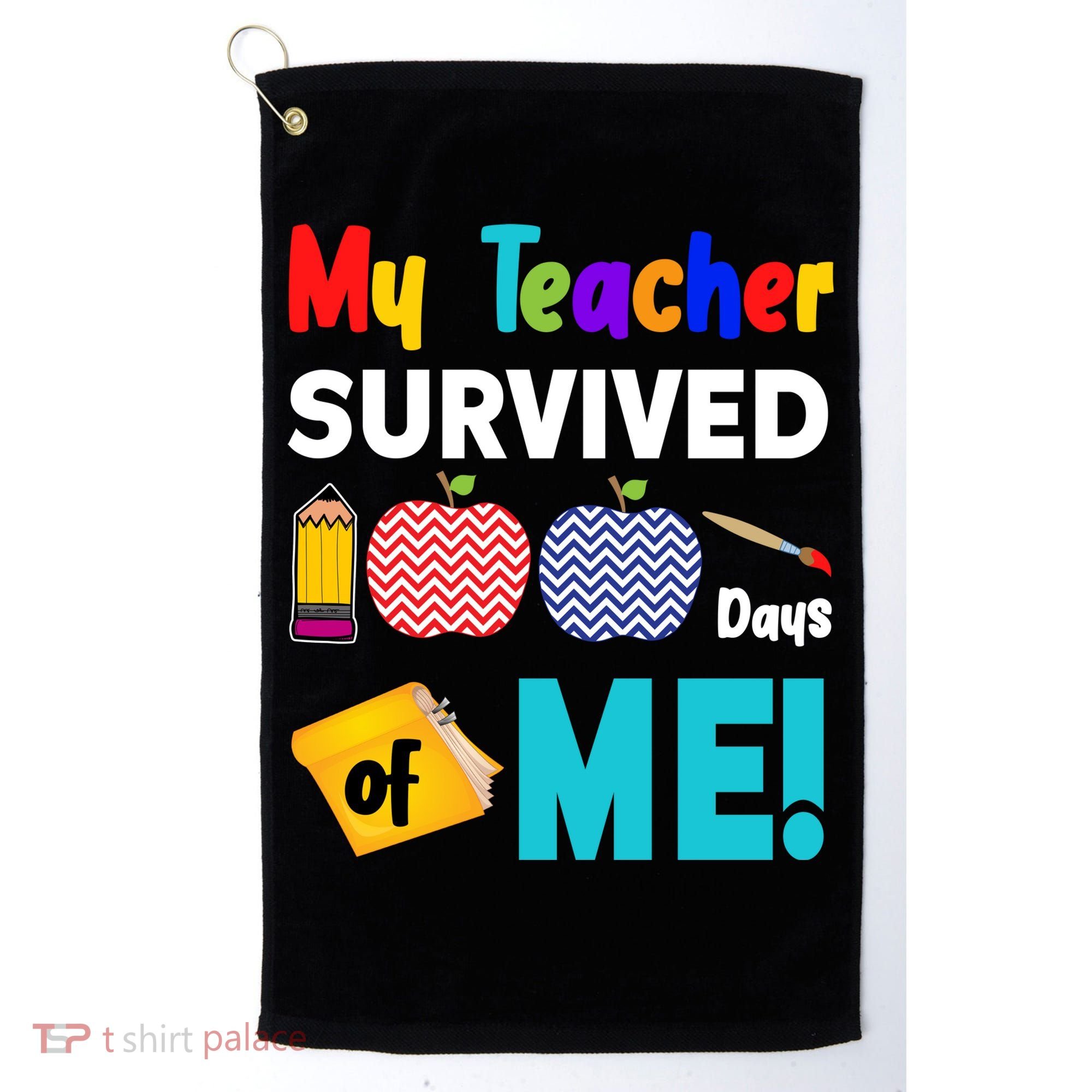 My Teacher Survived 100 Days Of Me Golf Towel