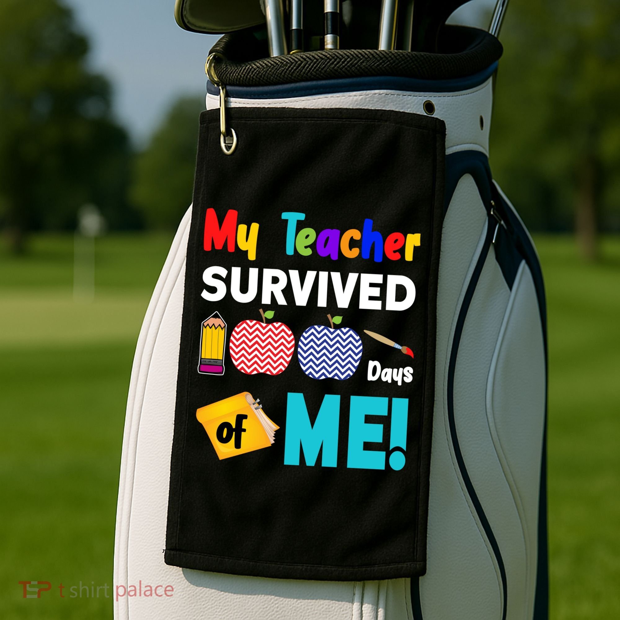 My Teacher Survived 100 Days Of Me Golf Towel