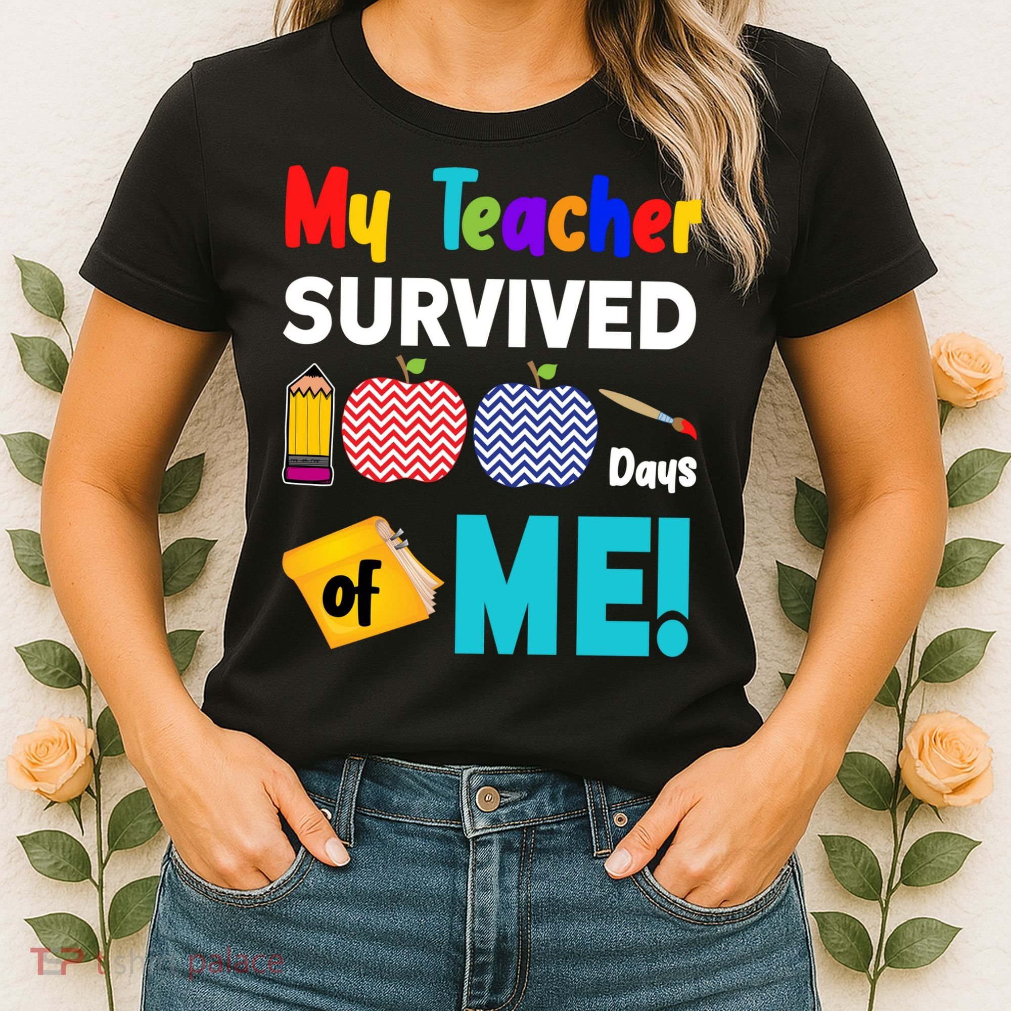 My Teacher Survived 100 Days Of Me Women's T-Shirt