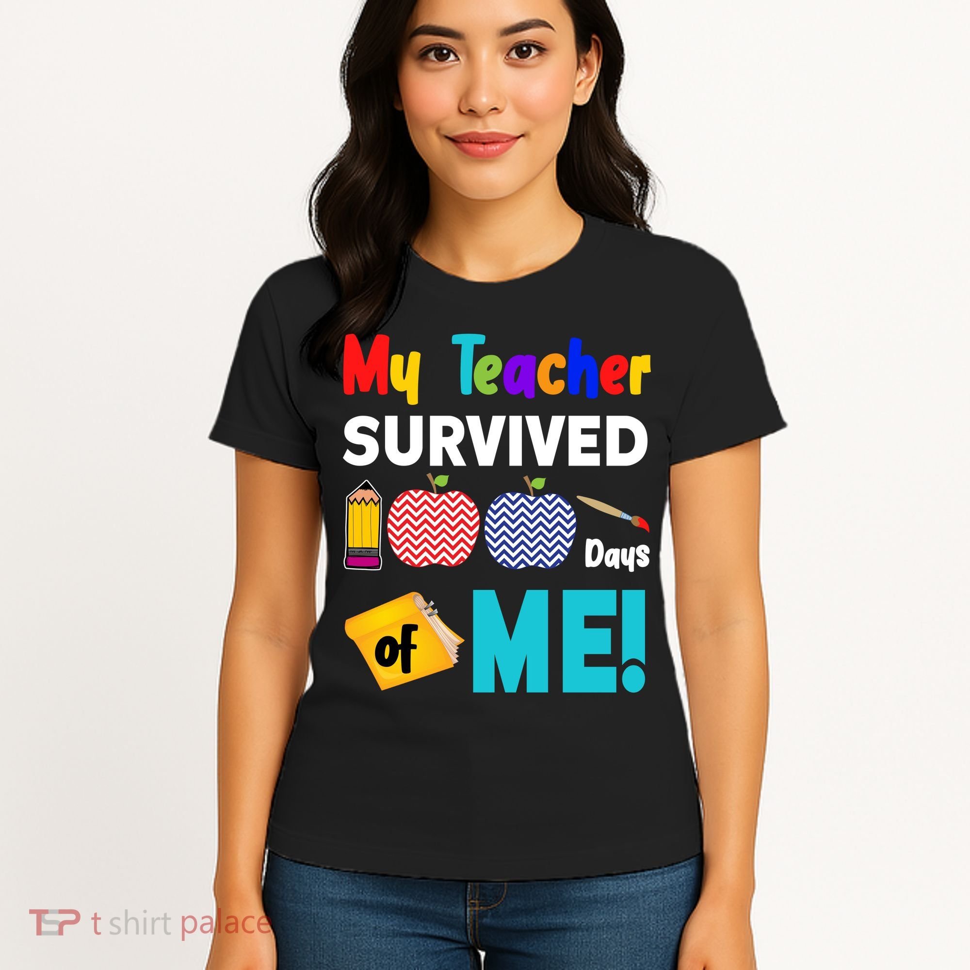 My Teacher Survived 100 Days Of Me Women's T-Shirt