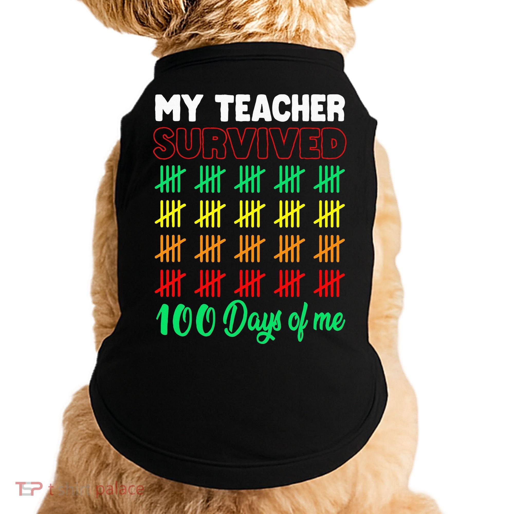 My Teacher Survived 100 Days Of Me School Funny Costume Doggie Tank