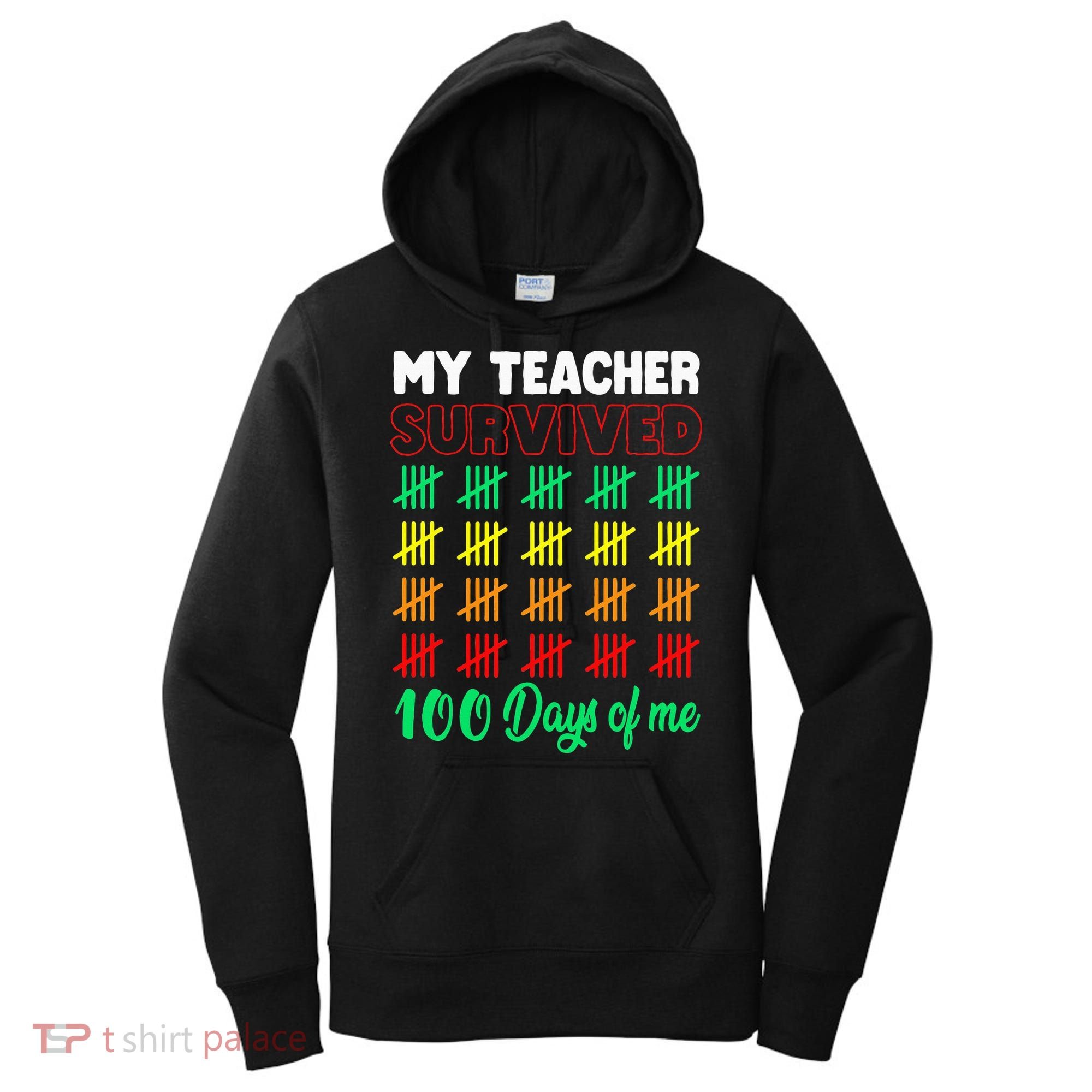 My Teacher Survived 100 Days Of Me School Funny Costume Women's Hoodie