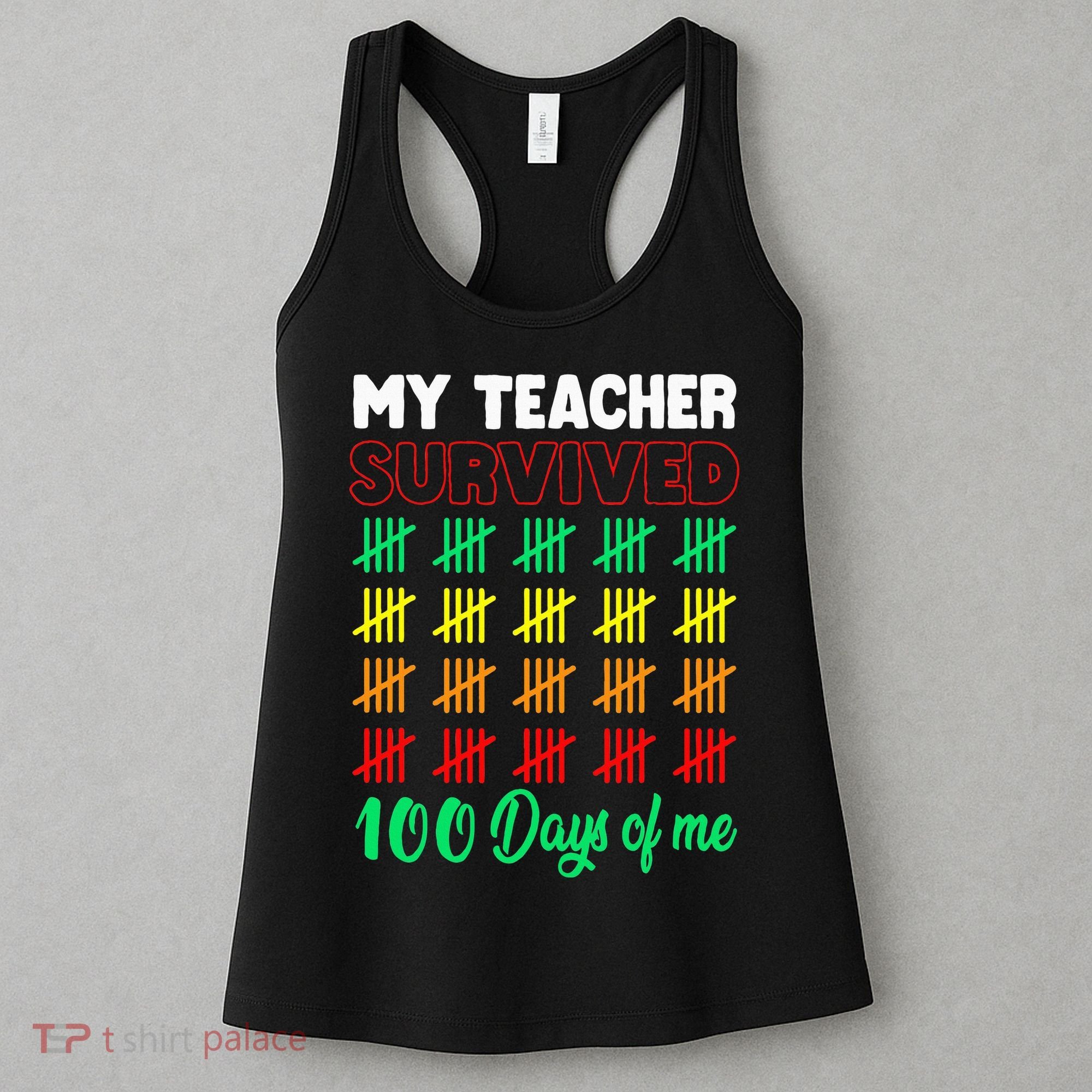 My Teacher Survived 100 Days Of Me School Funny Costume Women's Tank Top