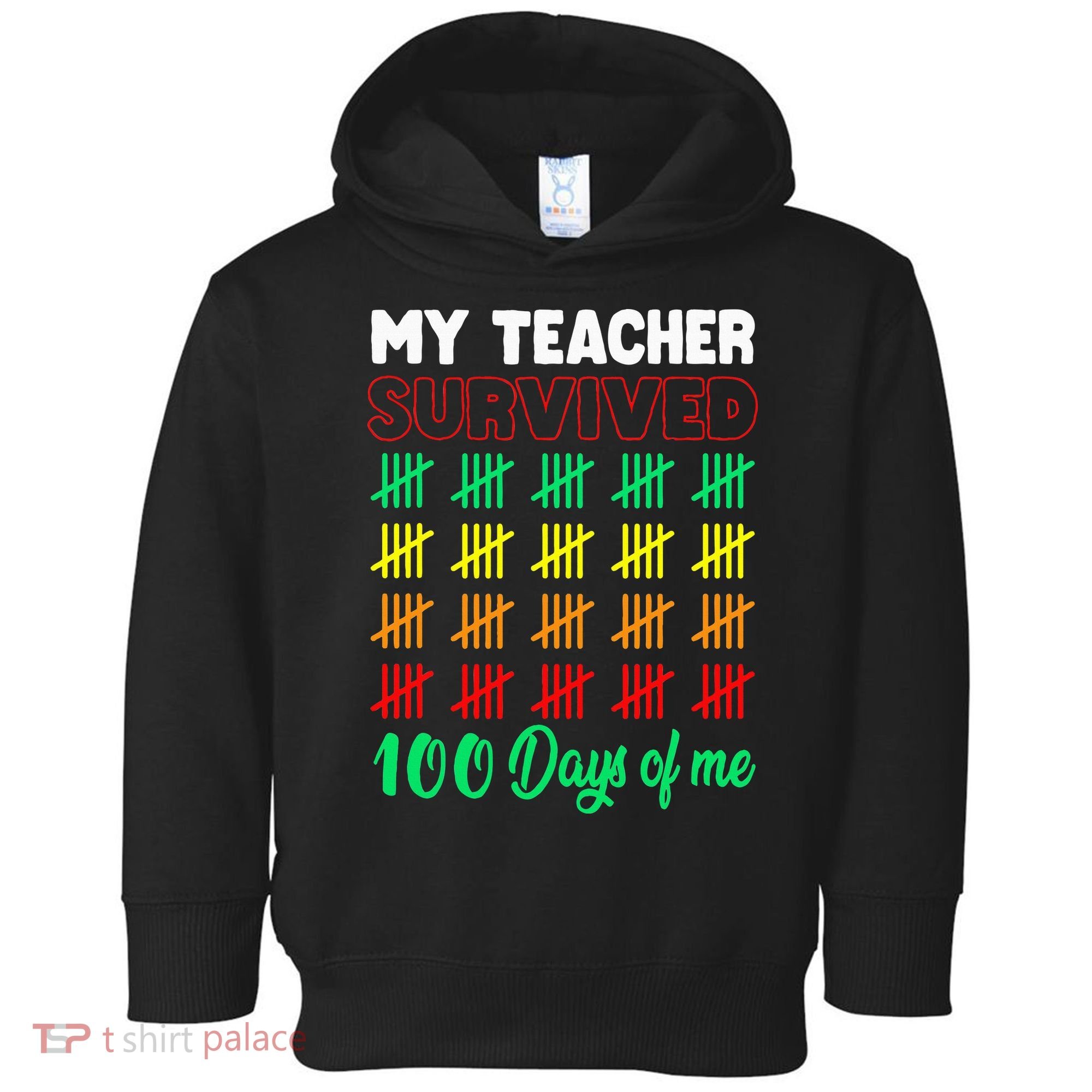My Teacher Survived 100 Days Of Me School Funny Costume Toddler Hoodie