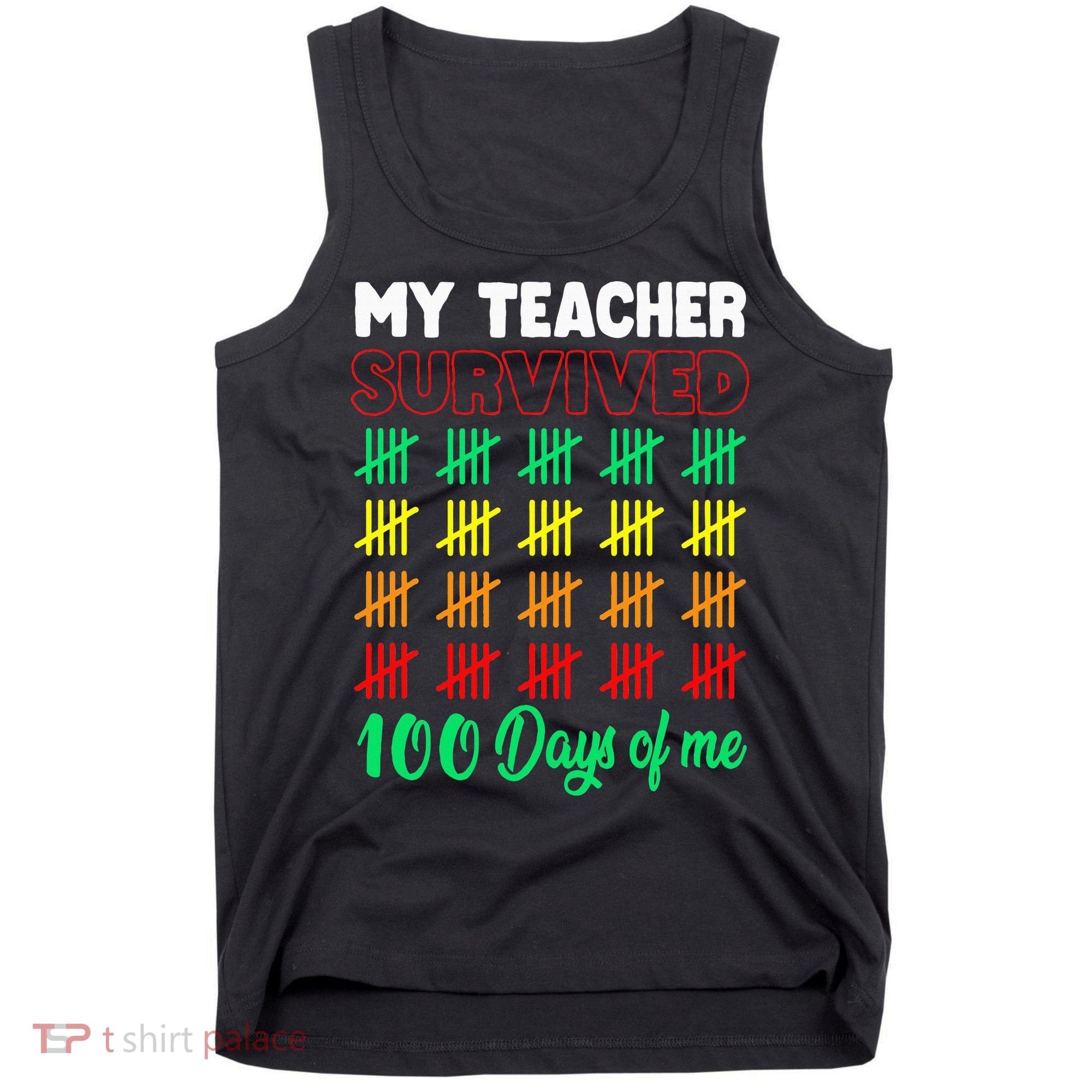 My Teacher Survived 100 Days Of Me School Funny Costume Tank Top