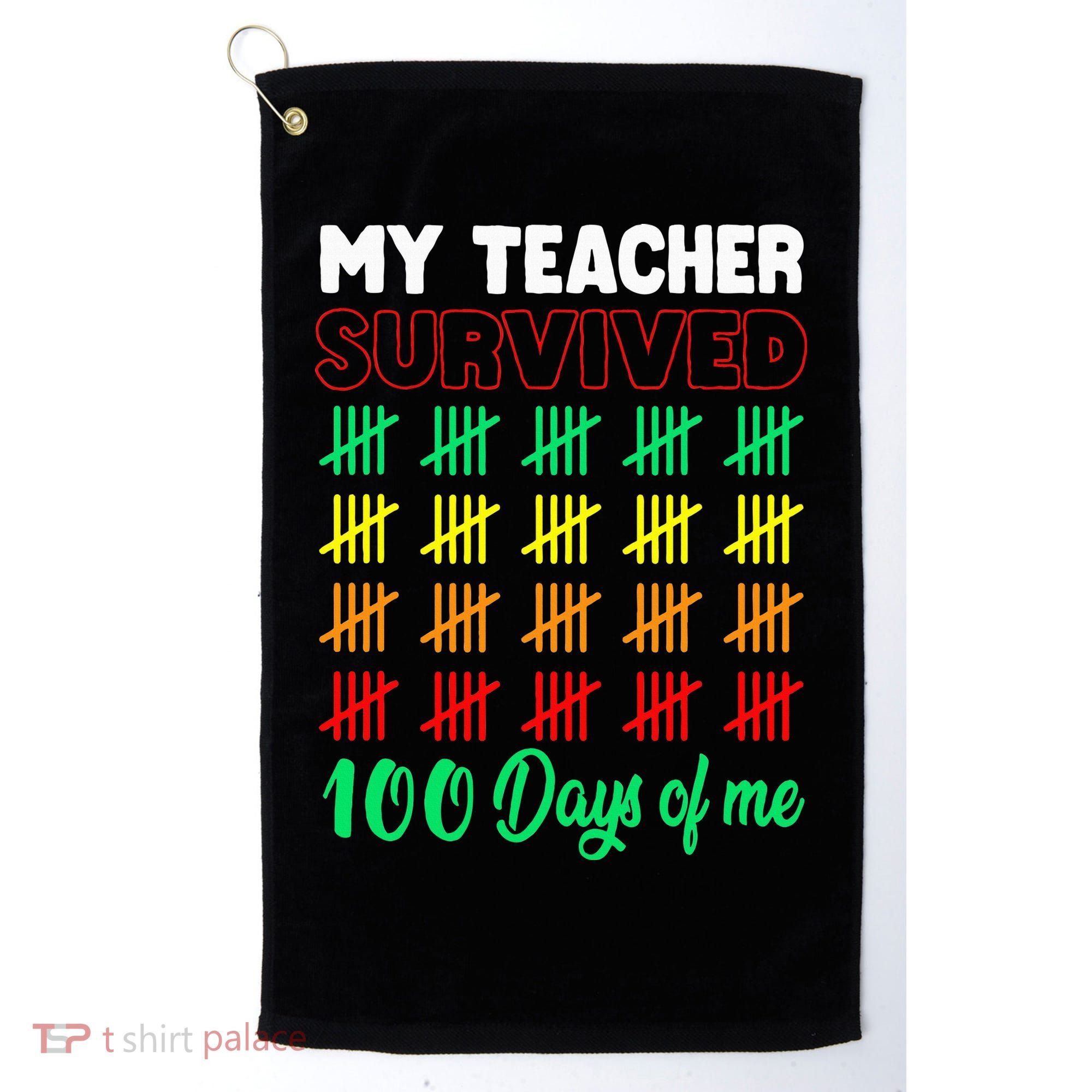 My Teacher Survived 100 Days Of Me School Funny Costume Golf Towel