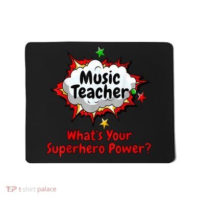 Music Teacher Superhero Funny Comic Tee Mousepad