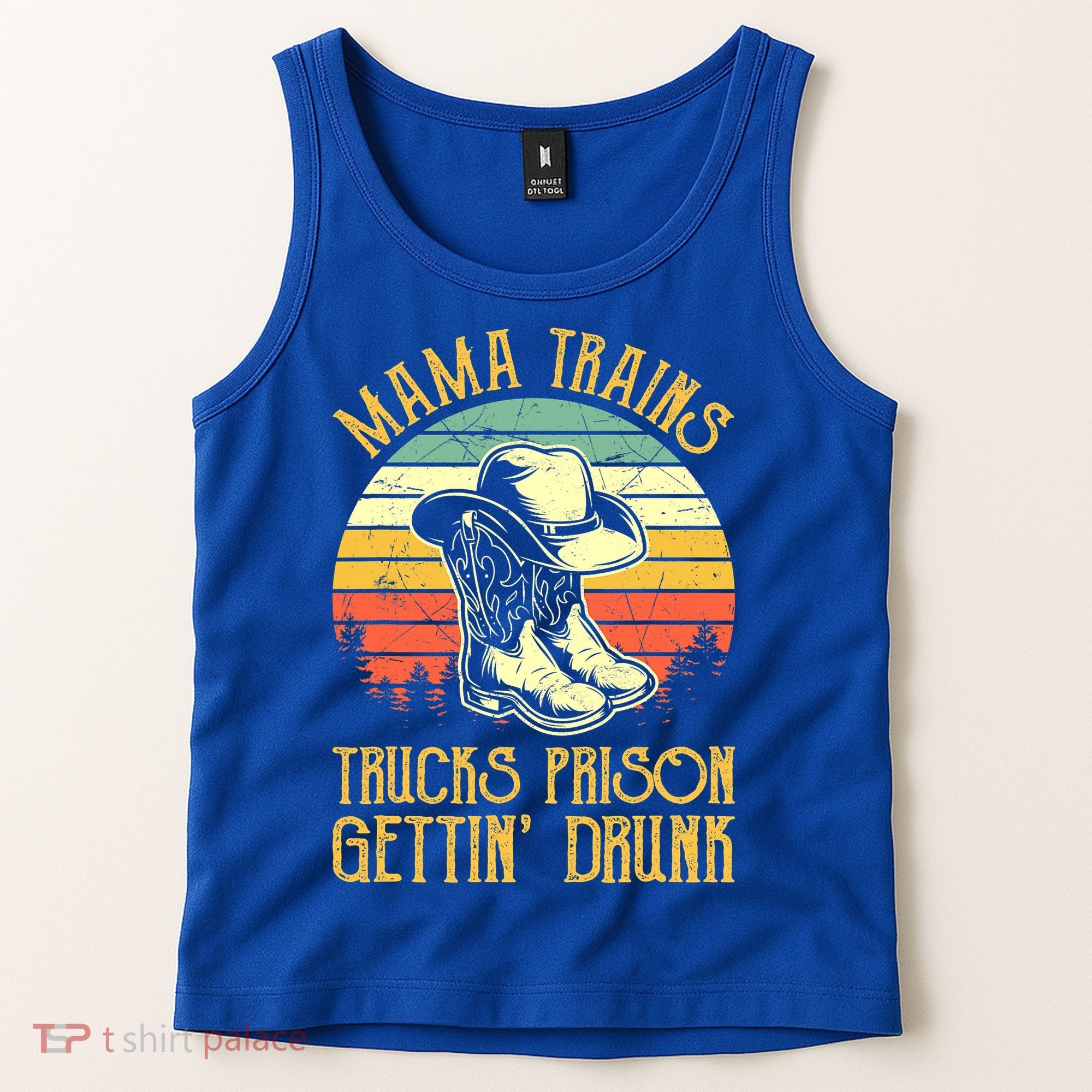 Mama Trains Trucks Prison Getting Drunk Country Music Tank Top