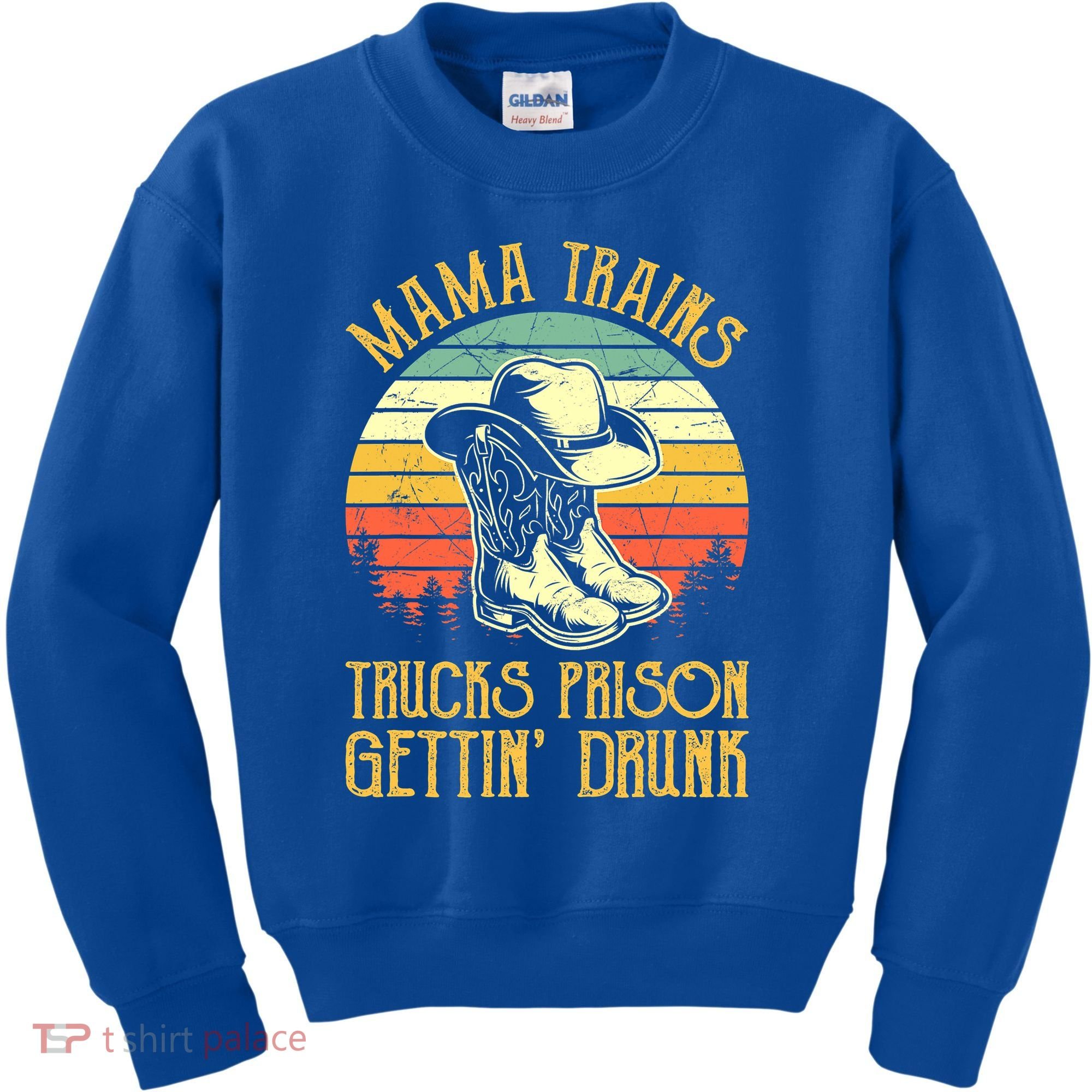 Mama Trains Trucks Prison Getting Drunk Country Music Kids Sweatshirt