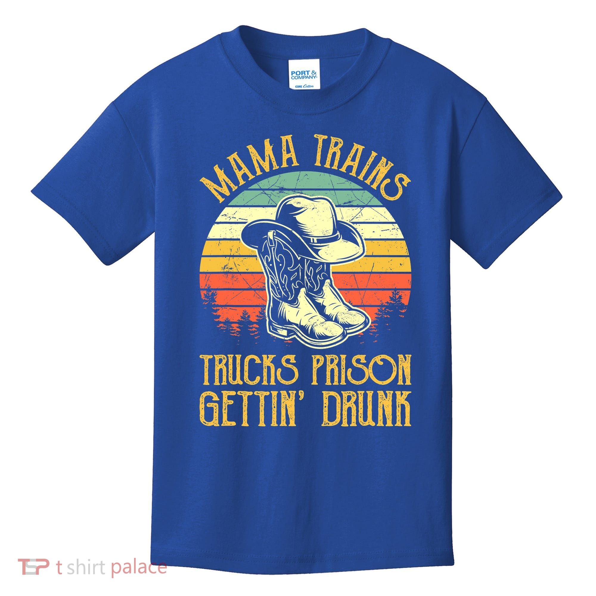 Mama Trains Trucks Prison Getting Drunk Country Music Kids T-Shirt