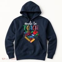Made To Teach Gift For Teacher Hoodie thumb 0