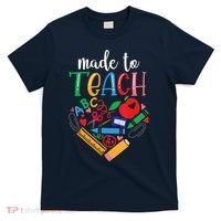Made To Teach Gift For Teacher T-Shirt thumb 0