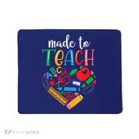 Made To Teach Gift For Teacher Mousepad thumb 0