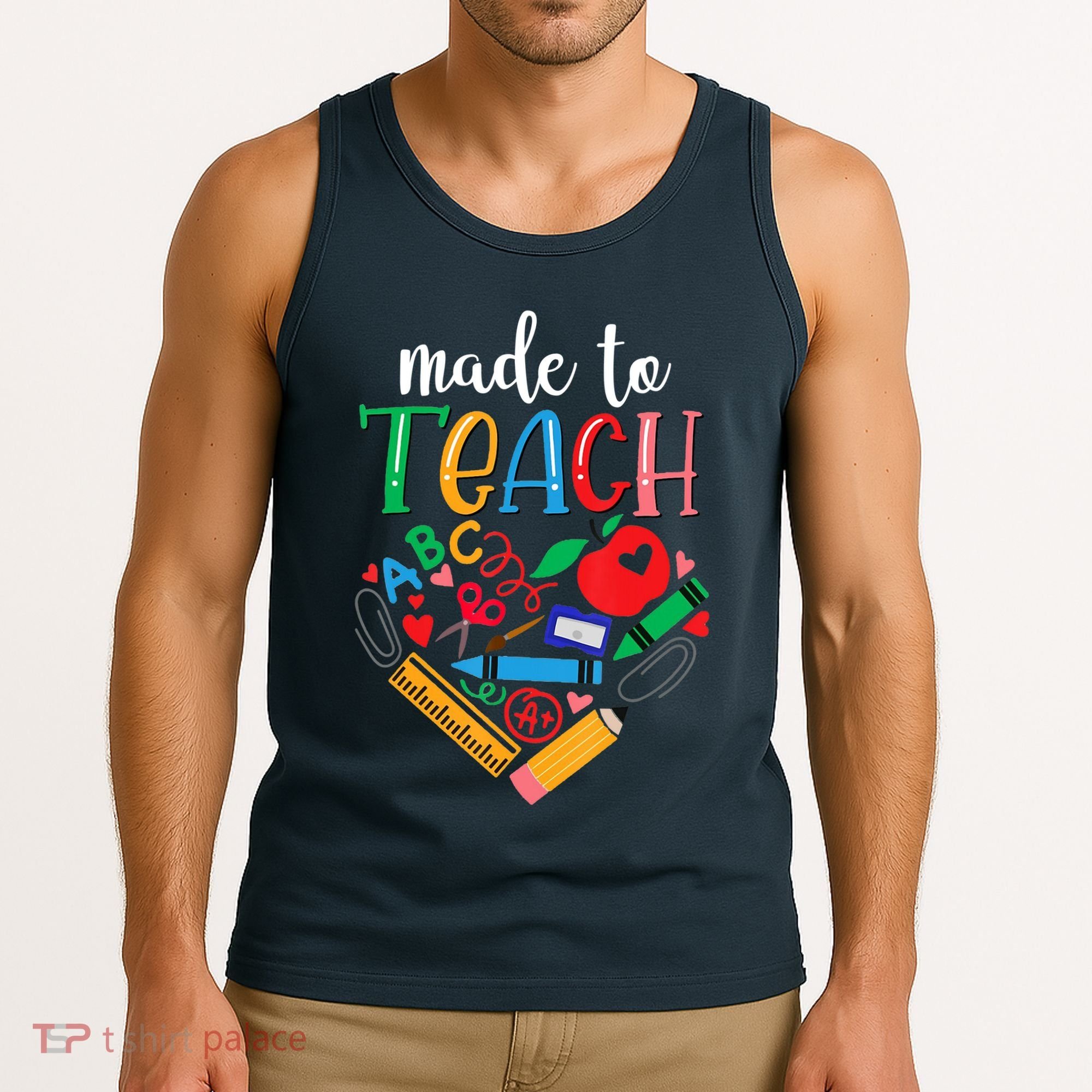 Made To Teach Gift For Teacher Tank Top