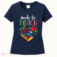 Made To Teach Gift For Teacher Women's T-Shirt thumb 0