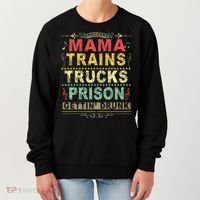 Mama Trains Trucks Prison Gettin Drunk Country Music Women's Sweatshirt thumb 0