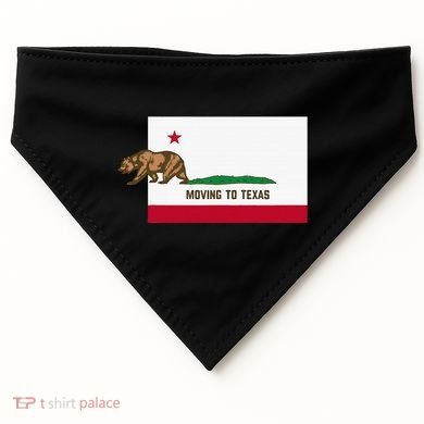 Moving To Texas Leaving California Funny Designed USA-Made Doggie Bandana
