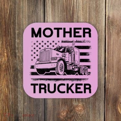 Mother Trucker Truck Driver Coaster