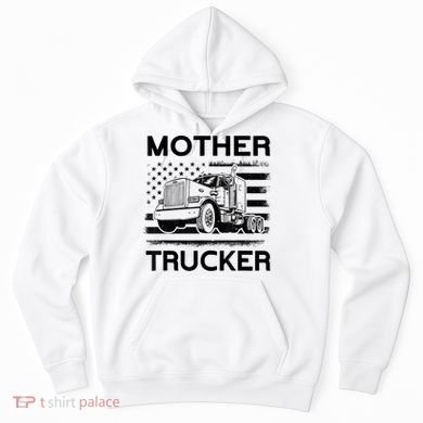 Mother Trucker Truck Driver Hoodie